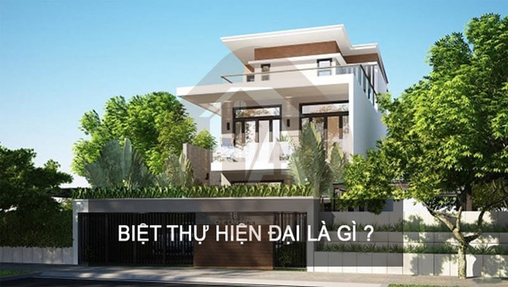 Biệt thự hiện đại là gì