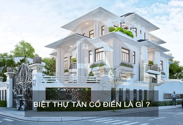 Biệt thự tân cổ điển là gì ? Các đặc điểm nổi bật của biệt thự tân cổ điển 2 Biệt thự tân cổ điển là gì